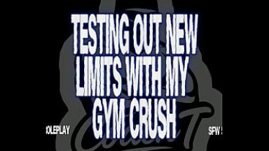 Testing Out New Limits With My Gym Partner